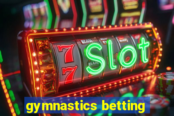 gymnastics betting